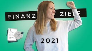 Finanzziele 2021: Mein Start in den Vermögensaufbau 