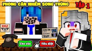 SAMMY SONG TRÙNG TẬP 1 : PHONG CẬN BẤT NGỜ HÓA THÀNH SONG TRÙNG TRONG MINECRAFT