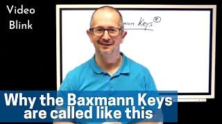 Why the Baxmann Keys are called like this