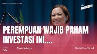 Mengelola Finansial dalam Rumah Tangga ft. Aliyah Natasya - Uncensored with Andini Effendi ep.55