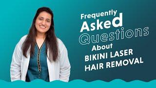 Discover Answers to Bikini Laser Hair Removal FAQs with Dr. Shruthi, Oliva's Expert Dermatologist!