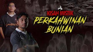 PENGAKUAN BERANI, BERKAHWIN DENGAN PUTERI BUNIAN! | ABU PART 1