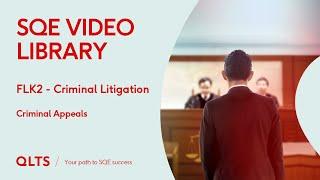 SQE2 Video Library Preview – Criminal Litigation – Criminal Appeals