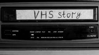 VHS story