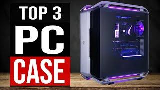 TOP 3: Best PC Cases 2020