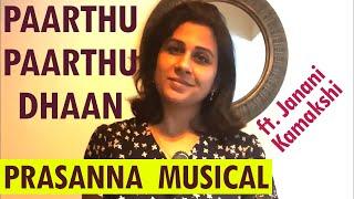 Paarthu Paarthu Dhaan ft. Singer Janani Kamakshi - Prasanna Musical - Song 18