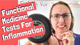 Functional Medicine Tests for Inflammation