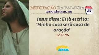 22 de novembro de 2024 - Meditação da Palavra do Senhor