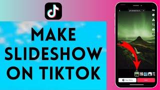 How to Make Slideshow on Tiktok 2024 | Create Slideshow on Tiktok