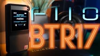 LEVELING UP!! REVIEW OF THE FIIO BTR17!