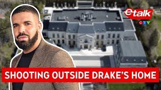 Police investigate shooting outside Drake's mansion | Etalk