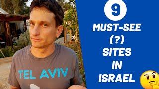 9 Must-see (?) sites in Israel