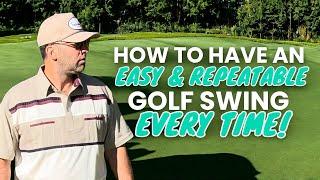 How to have an easy and repeatable golf swing