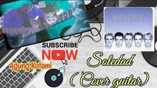 Soledad - Westlife Cover guitar by Agung Kotami