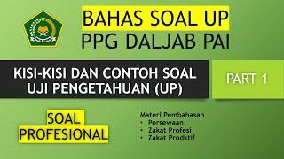 PEMBAHASAN KISI KISI DAN CONTOH SOAL UP PPG PAI 2022 || PART 1