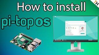 How to FULLY Install & SETUP Pi Top OS on Raspberry Pi 3, 3B+ & 4|Short Overview & Guide |By TH