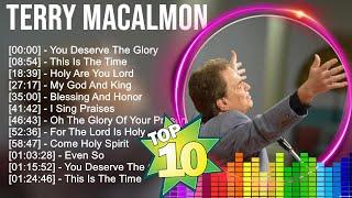 T e r r y M a c a l m o n Greatest Hits ~ Top Christians and Worship Music 2023