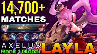 MANIAC Layla Insane 14,700+ Matches - Top 1 Global Layla by A X E L U S - Mobile Legends