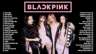 B L A C K P I N K FULL A L B U M PLAYLIST 2023 BEST SONGS UPDATED