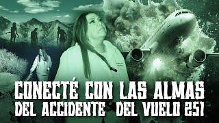 CONECTÉ CON LAS ALMAS DEL ACCIDENTE DEL VUELO 251 | SORALLA DE LOS ÁNGELES | LA MÉDIUM