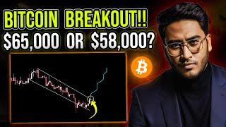 BITCOIN Breakout : $58K OR $65K | CTXC In Monitoring | Bitcoin Updates