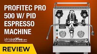 iDrinkCoffee.com Review - Profitec Pro 500 w/ PID