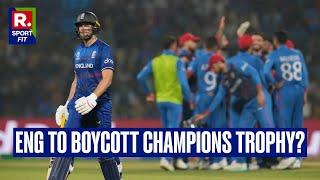 England Told to BOYCOTT Champions Trophy 2025 Tie vs Afghanistan And Take Stand for Women's Rights