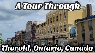 A Tour Through Thorold, Ontario, Canada 