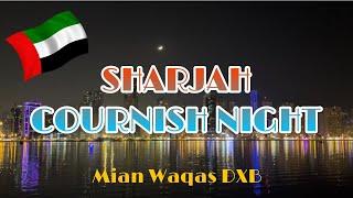 Sharjah Cournish Night Beauty Mian Waqas DXB