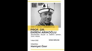SON SESLER DUYULMADAN EMEK VERENLER KONFERANS SERİSİ 2021 - Prof. Dr. Ekrem Arıkoğlu / Bölüm 2