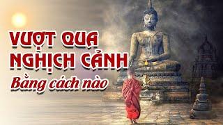 SUY NGẪM CUỘC ĐỜI - Làm Thế Nào Để Vượt Qua Nghịch Cảnh I Cách Giúp Bạn Trưởng Thành