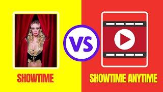 what is the difference between showtime anytime and showtime