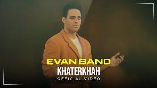 Evan Band - Khater Khah I Official Video ( ایوان بند - خاطرخواه )