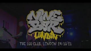 NINEBAR - 100 Club, London 24/10/21