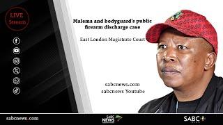 Malema and bodyguard’s public firearm discharge case