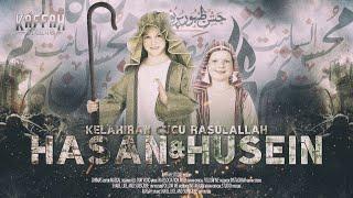 Kelahiran Cucu Tercinta Rasulallah ﷺ Hasan dan Husein