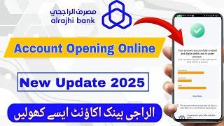 Al Rajhi Bank Account Opening Online 2025 | Al Rajhi Bank Me Online Account Kaise Khole | 