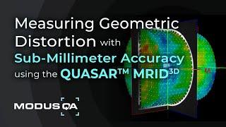 Webinar: Measuring Geometric Distortion with Sub-Millimeter Accuracy in MRgRT QA Using the MRID3D