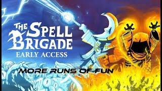 [Spell Brigade] More runs of fun