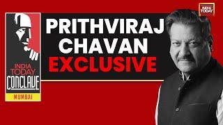 India Today Conclave Mumbai: Prithviraj Chavan On Can Congress Win Back Maharashtra?