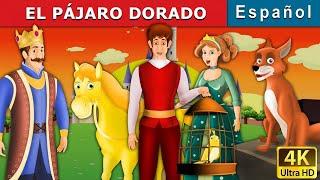 El pájaro de oro | The Golden Bird in Spanish | Cuentos Infantiles | Cuentos De Hadas Españoles