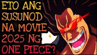 ETO ANG NEXT MOVIE NG ONE PIECE!? | One Piece Tagalog Analysis