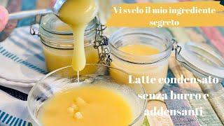 Latte condensato fatto in casa con soli tre ingredienti,  senza burro e senza addensanti