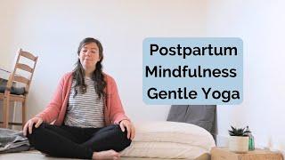 Postpartum Yoga: gentle mindfulness practice (20 mins)