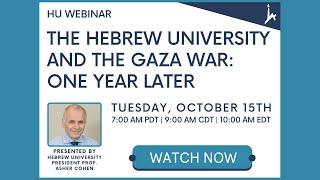 HU Webinar - The Hebrew University and the Gaza War: One Year Later