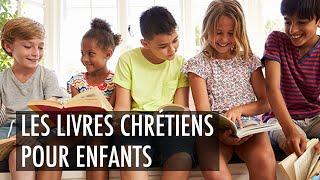 LES LIVRES CHRÉTIENS POUR ENFANTS