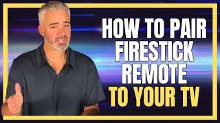  HOW TO PAIR YOUR FIRESTICK REMOTE