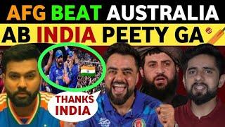 "THANKS INDIA" SAY AFGHANISTAN, AFTER AUS VS AFG WORLD CUP MATCH, NOW INDIA WILL BEAT AUSTRALIA