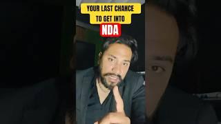 YOUR LAST CHANCE TO GET INTO NDA🫡🫡 #neerajbaislasir #motivation #nda2025 #upscnda #upsc