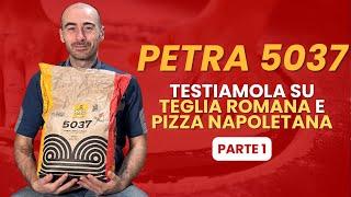 PETRA 5037: testiamola su TEGLIA ROMANA e PIZZA NAPOLETANA